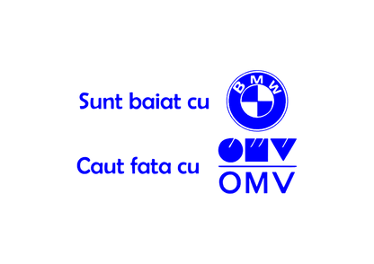 Sticker - BAIAT CU BMW CAUT FATA CU OMV