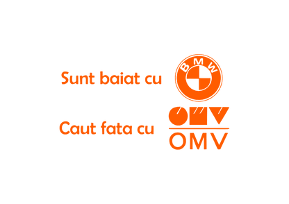 Sticker - BAIAT CU BMW CAUT FATA CU OMV