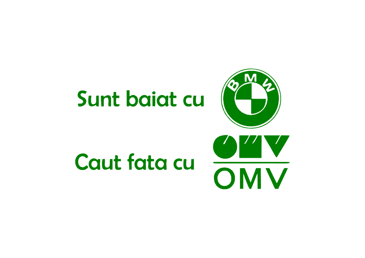 Sticker - BAIAT CU BMW CAUT FATA CU OMV