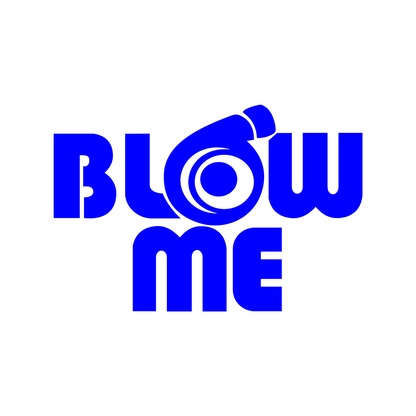 Sticker - BLOW ME