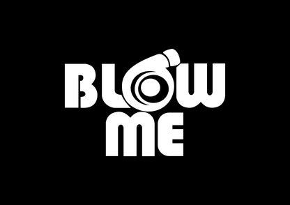 Sticker - BLOW ME