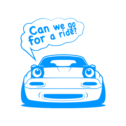 Sticker - CAN WE GO FOR A RIDE