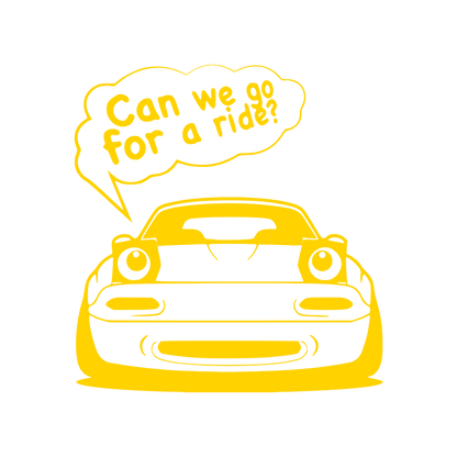 Sticker - CAN WE GO FOR A RIDE