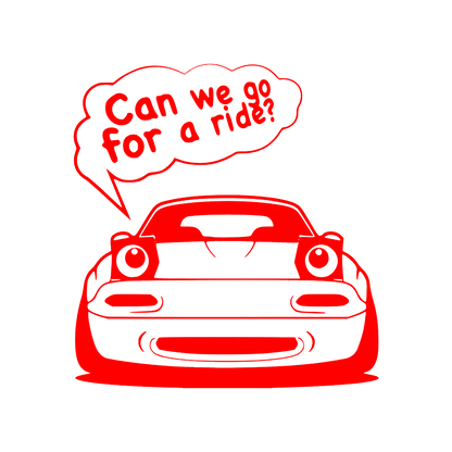 Sticker - CAN WE GO FOR A RIDE