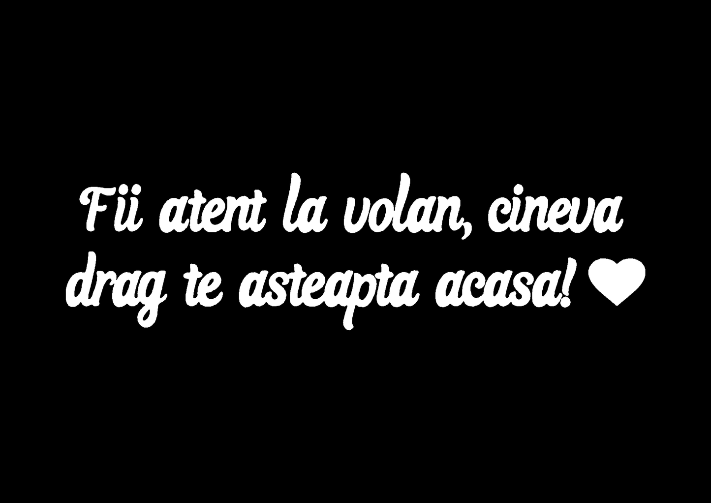 Sticker - FII ATENT LA VOLAN