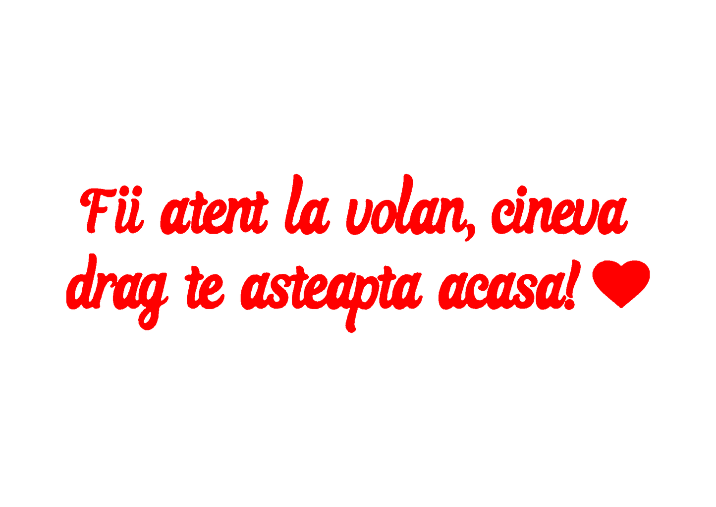 Sticker - FII ATENT LA VOLAN