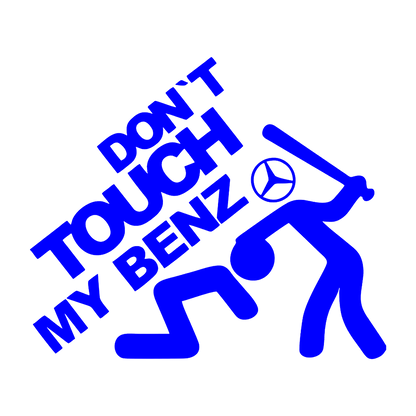 Sticker - DON'T TOUCH MY BENZ