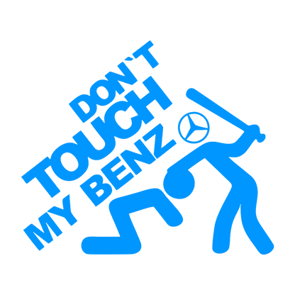 Sticker - DON'T TOUCH MY BENZ