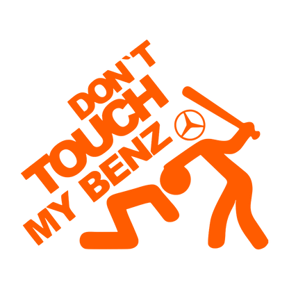 Sticker - DON'T TOUCH MY BENZ