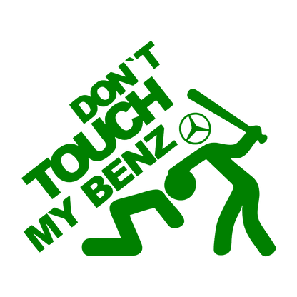Sticker - DON'T TOUCH MY BENZ