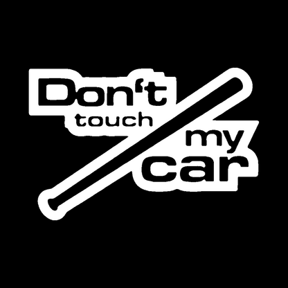 Sticker - DON'T TOUCH MY CAR 3