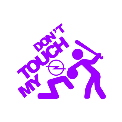 Sticker - DON'T TOUCH MY OPEL
