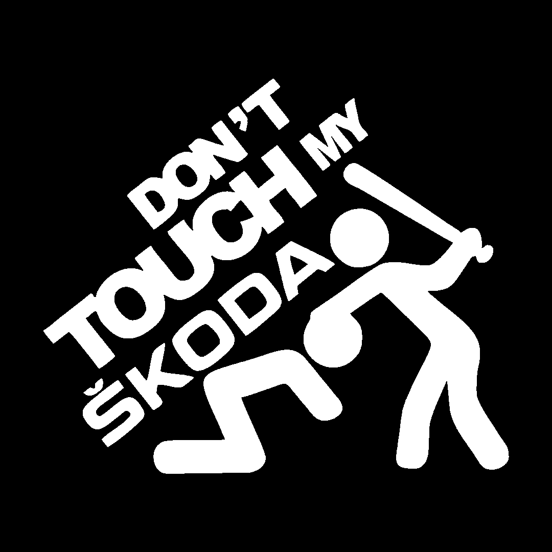 Sticker - DON'T TOUCH MY SKODA