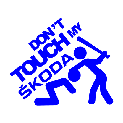 Sticker - DON'T TOUCH MY SKODA