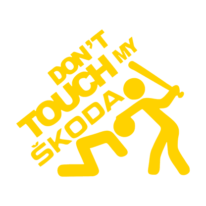 Sticker - DON'T TOUCH MY SKODA