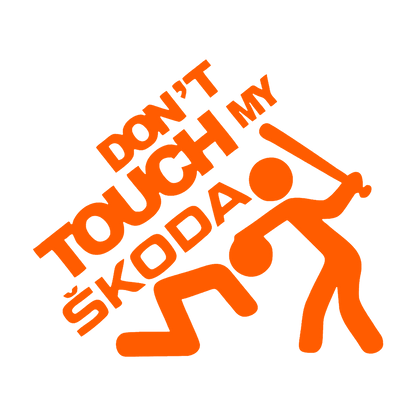 Sticker - DON'T TOUCH MY SKODA