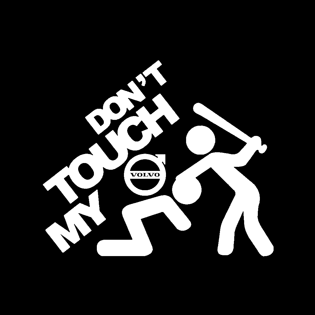 Sticker - DON'T TOUCH MY VOLVO