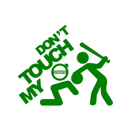 Sticker - DON'T TOUCH MY VOLVO