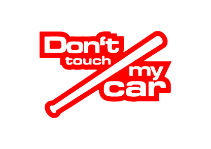 Sticker - DON'T TOUCH MY CAR 3