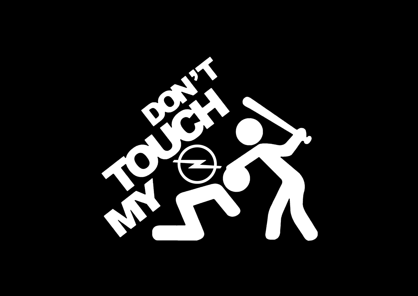 Sticker - DON'T TOUCH MY OPEL