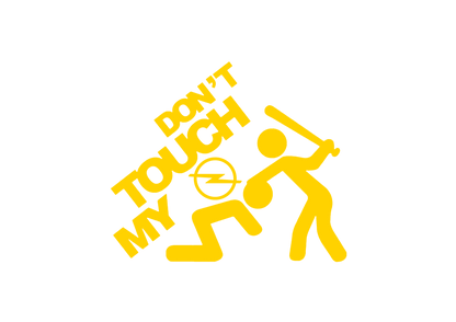 Sticker - DON'T TOUCH MY OPEL