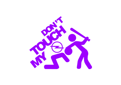 Sticker - DON'T TOUCH MY OPEL