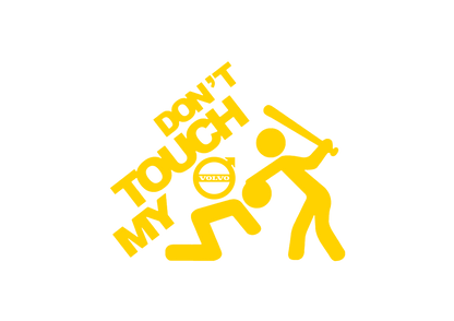 Sticker - DON'T TOUCH MY VOLVO