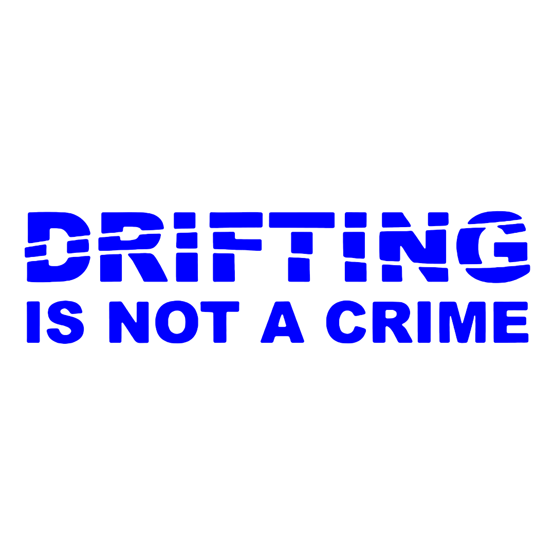 Sticker - DRIFTING IS NOT A CRIME