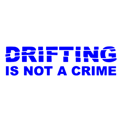 Sticker - DRIFTING IS NOT A CRIME