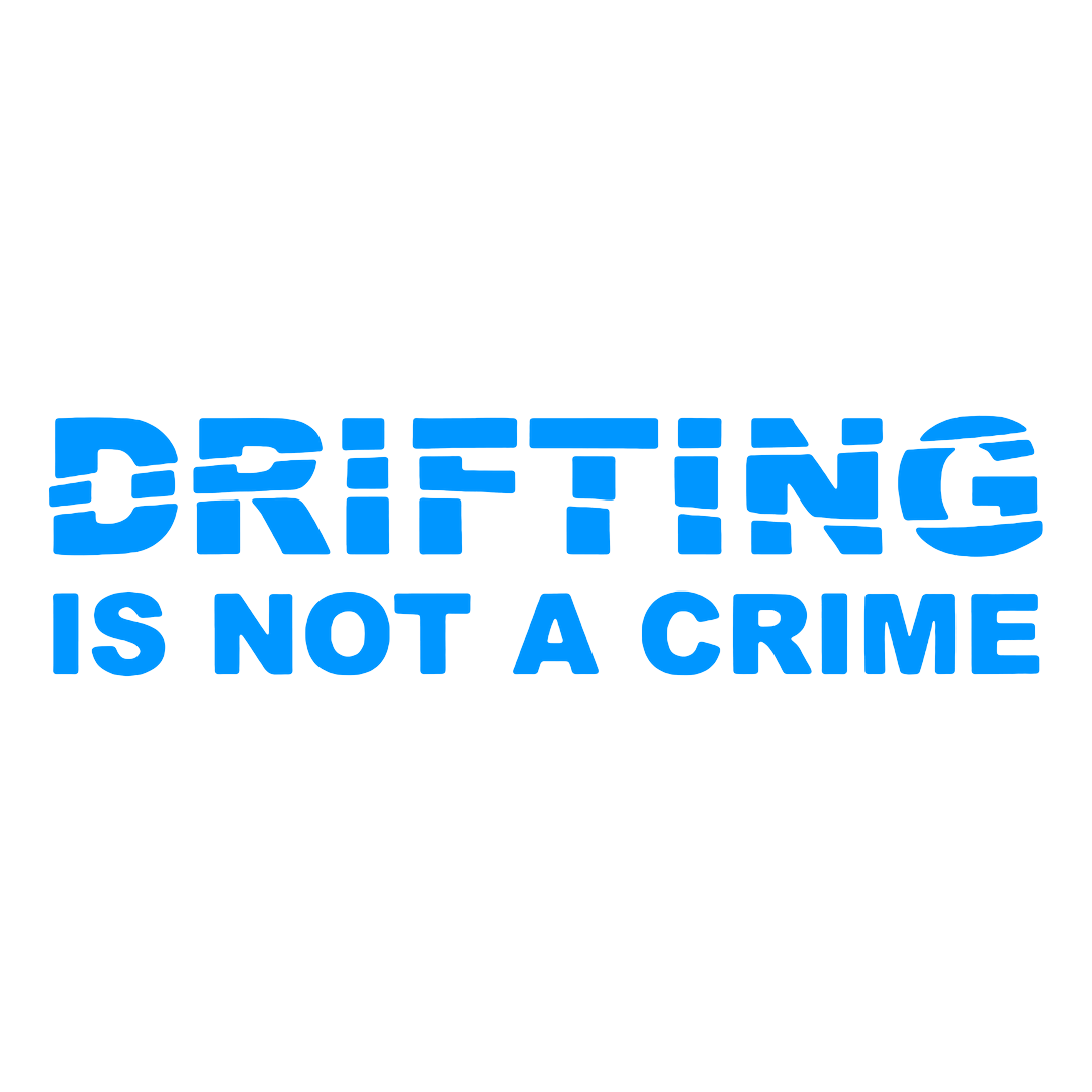 Sticker - DRIFTING IS NOT A CRIME
