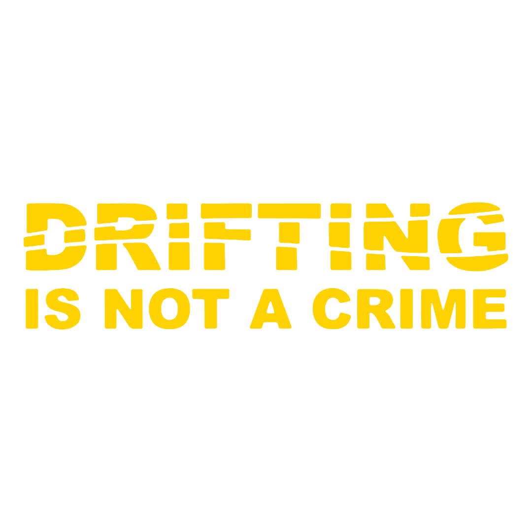 Sticker - DRIFTING IS NOT A CRIME