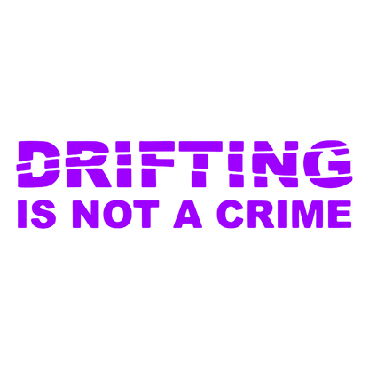 Sticker - DRIFTING IS NOT A CRIME