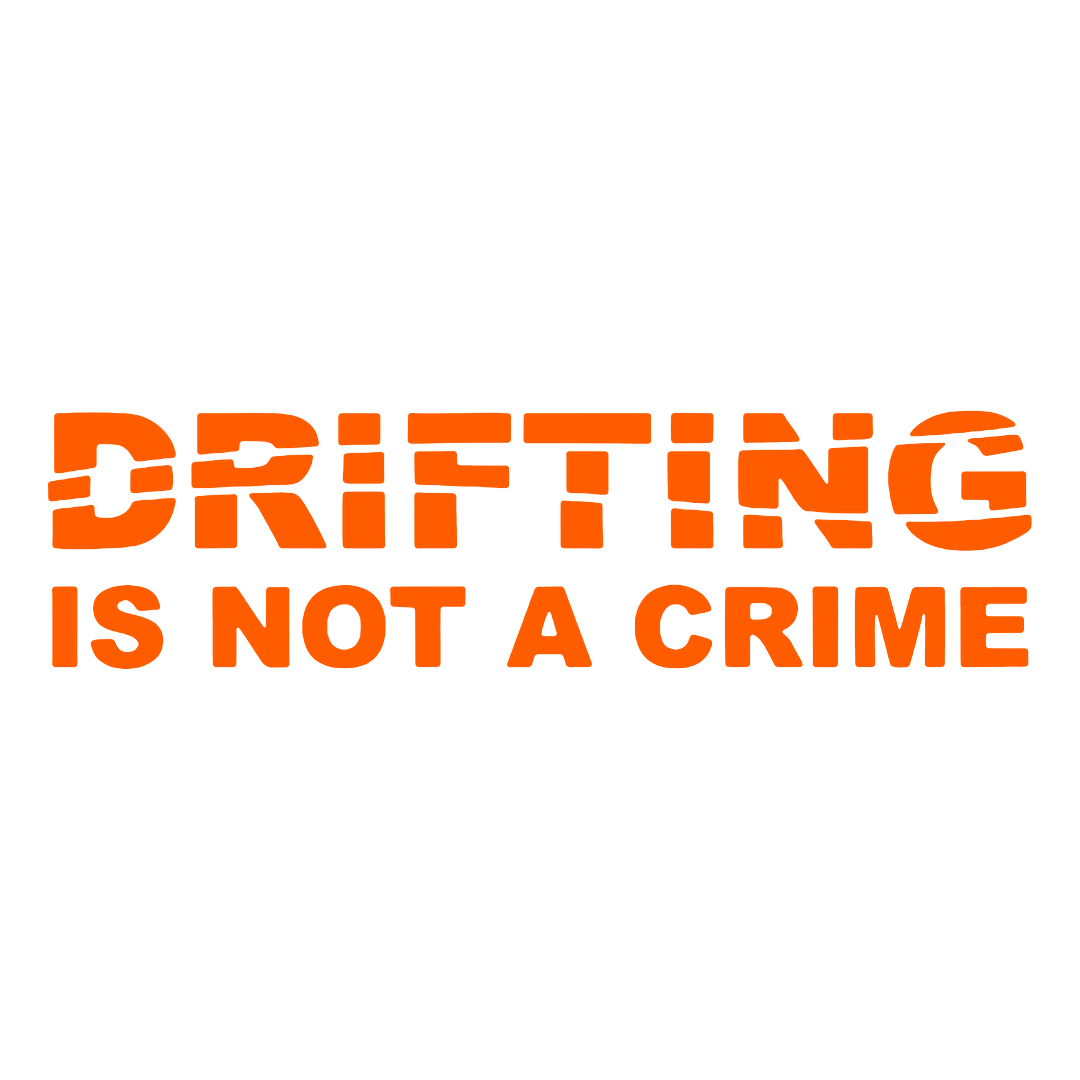 Sticker - DRIFTING IS NOT A CRIME