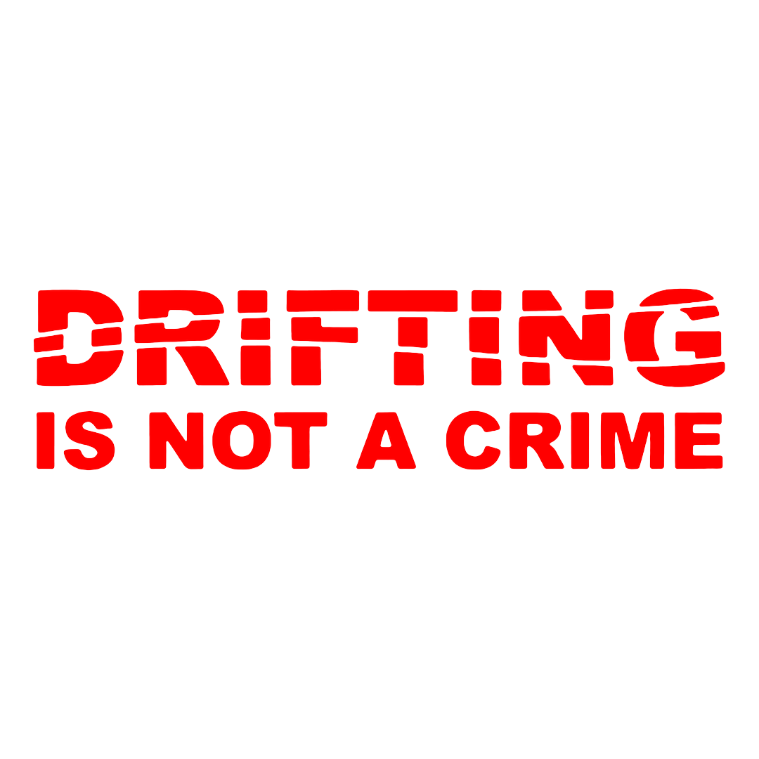 Sticker - DRIFTING IS NOT A CRIME