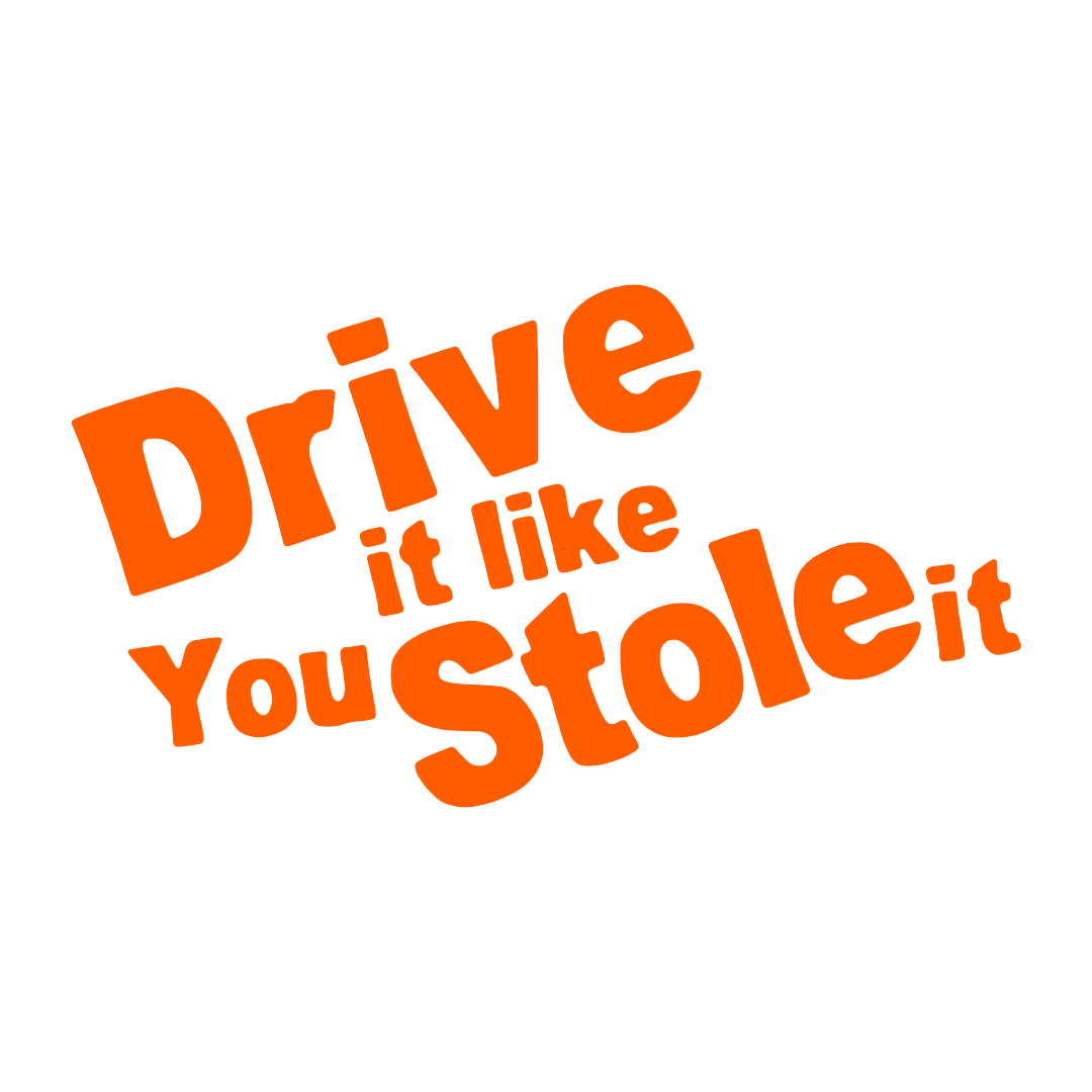 Sticker - DRIVE IT LIKE YOU STOLE IT