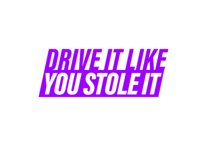 Sticker - DRIVE IT LIKE YOU STOLE IT 2