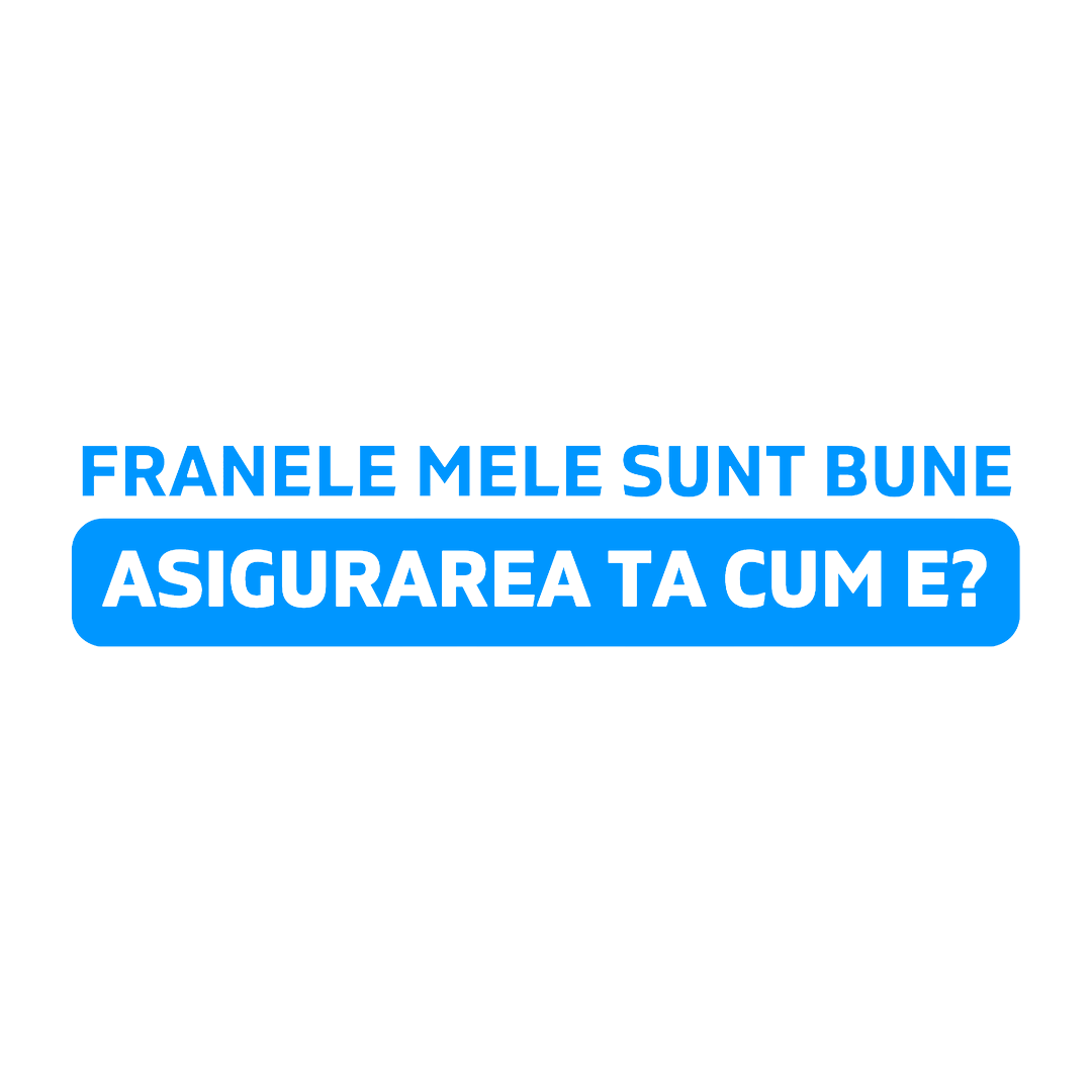 Sticker - ASIGURAREA TA CUM E?