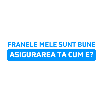 Sticker - ASIGURAREA TA CUM E?