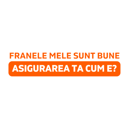 Sticker - ASIGURAREA TA CUM E?