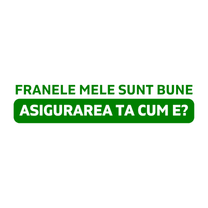 Sticker - ASIGURAREA TA CUM E?