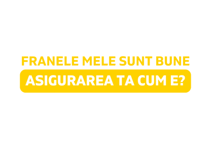 Sticker - ASIGURAREA TA CUM E?