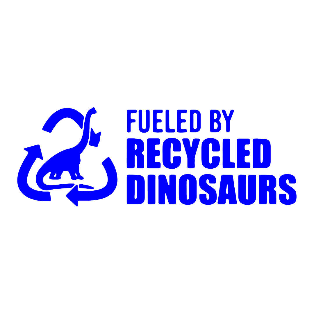 Sticker - FUELED BY RECYCLED DINOSAURS