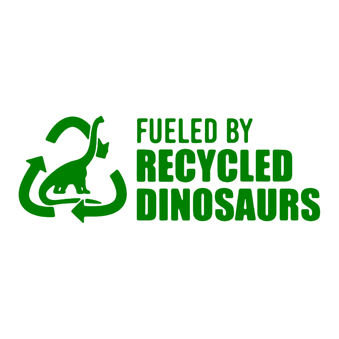 Sticker - FUELED BY RECYCLED DINOSAURS