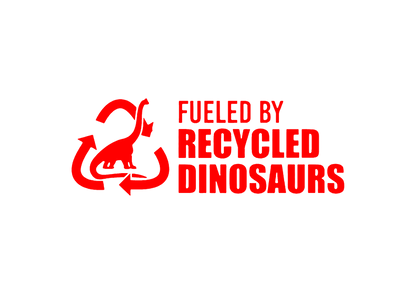 Sticker - FUELED BY RECYCLED DINOSAURS