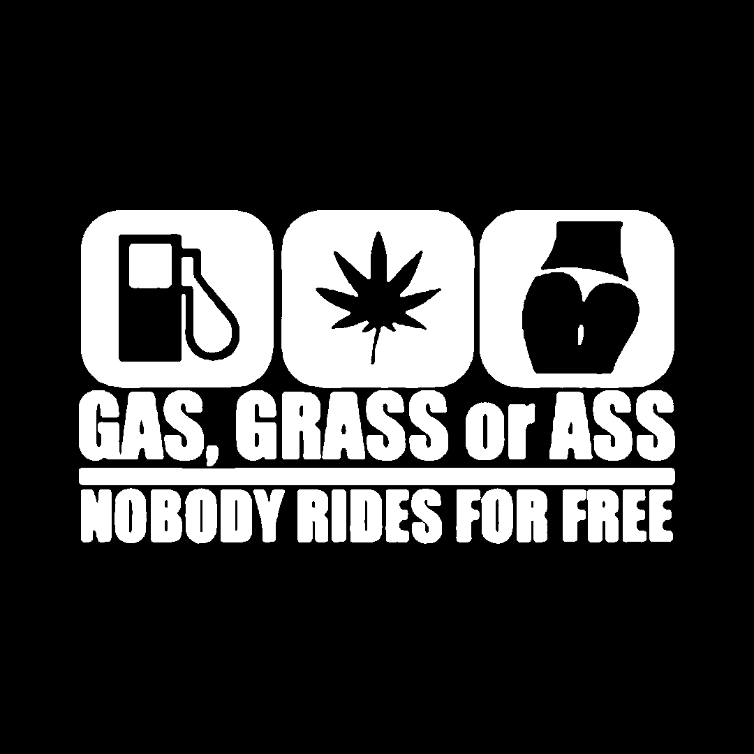 Sticker - GAS, GRASS OR ASS