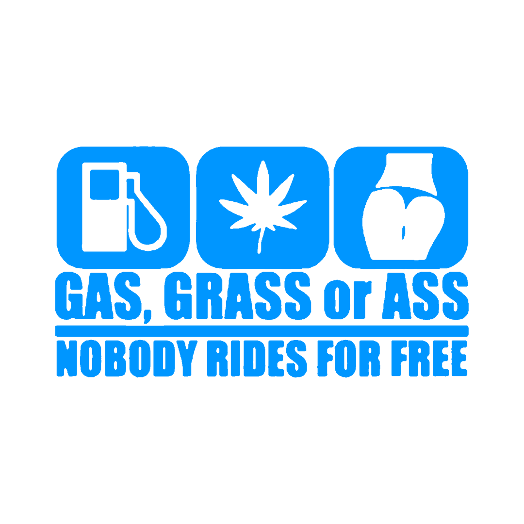 Sticker - GAS, GRASS OR ASS