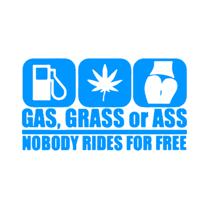Sticker - GAS, GRASS OR ASS