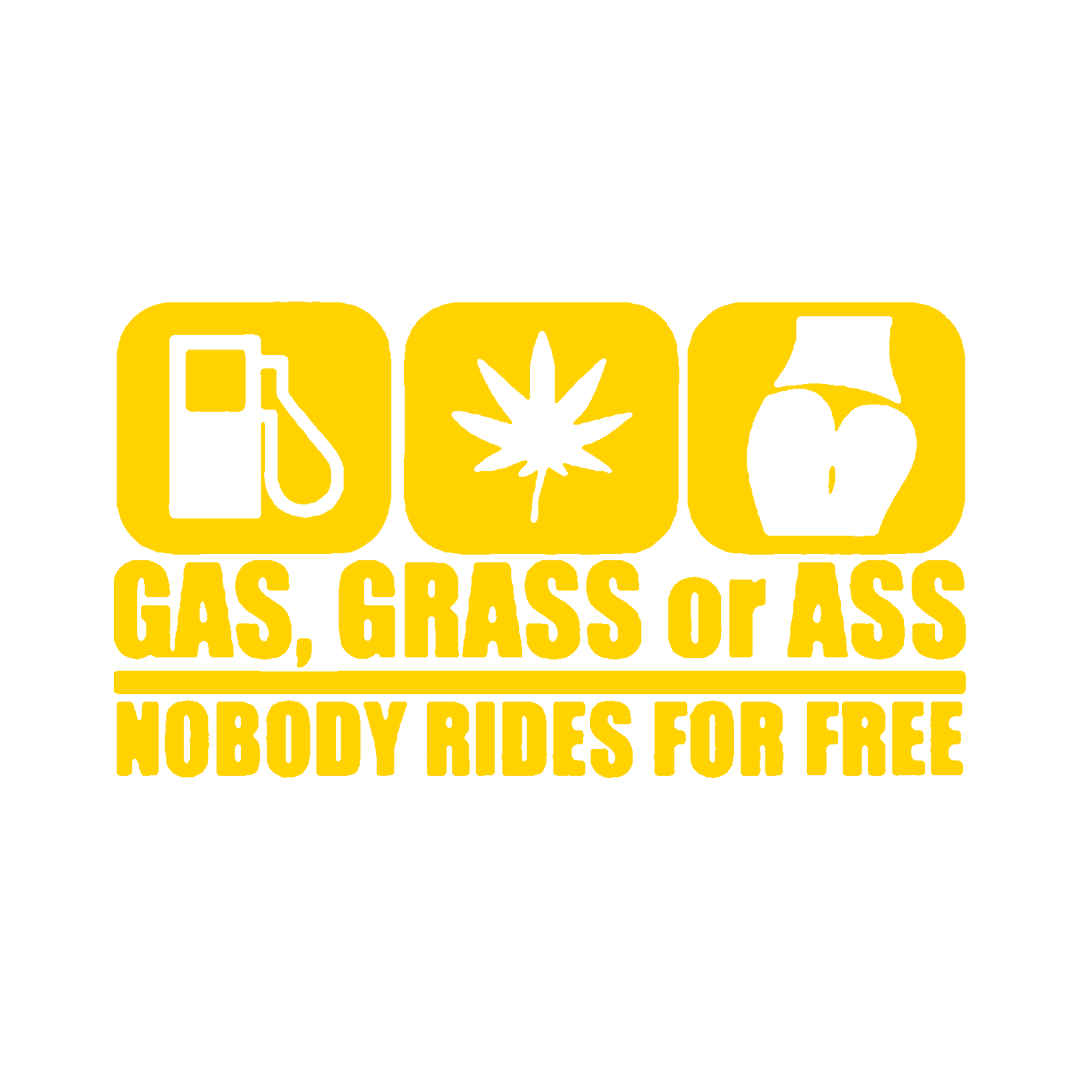 Sticker - GAS, GRASS OR ASS