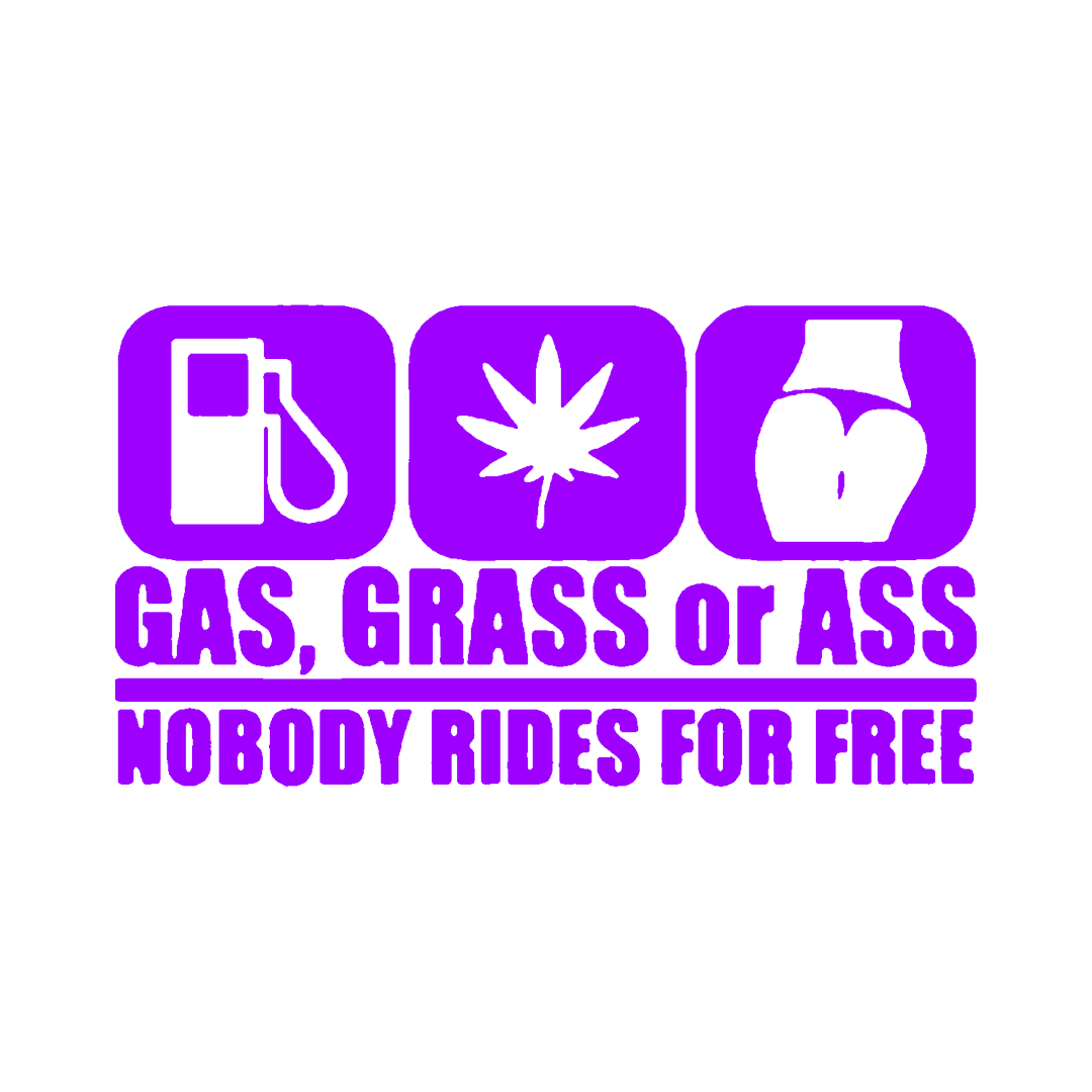 Sticker - GAS, GRASS OR ASS