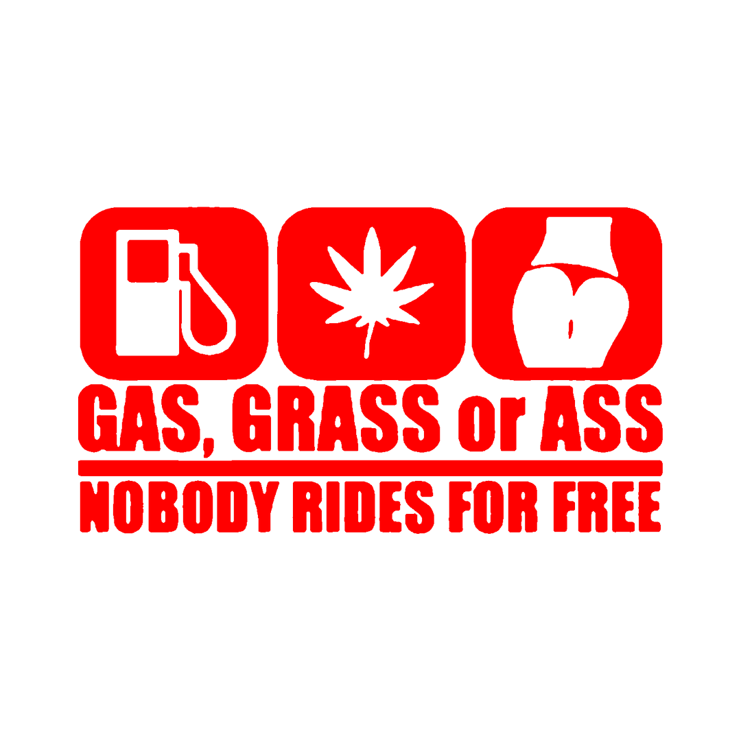 Sticker - GAS, GRASS OR ASS